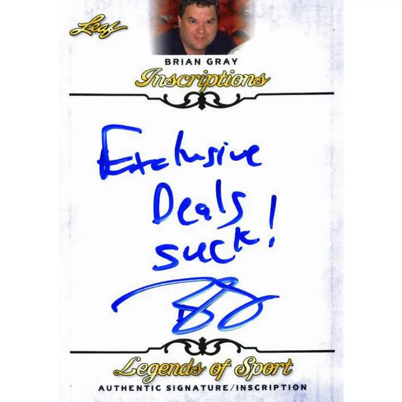 Leaf Brian Gray "Exclusive Deals Suck" Signed 2015 Legends of Sport Insc. Card