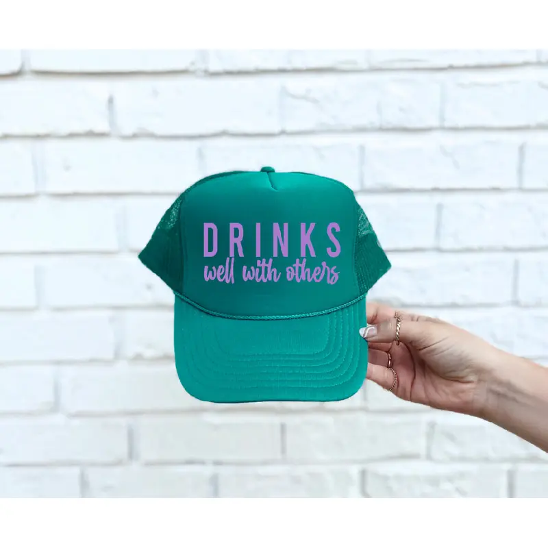 Drinks Well With Others DTF Printed Jade Trucker Hat