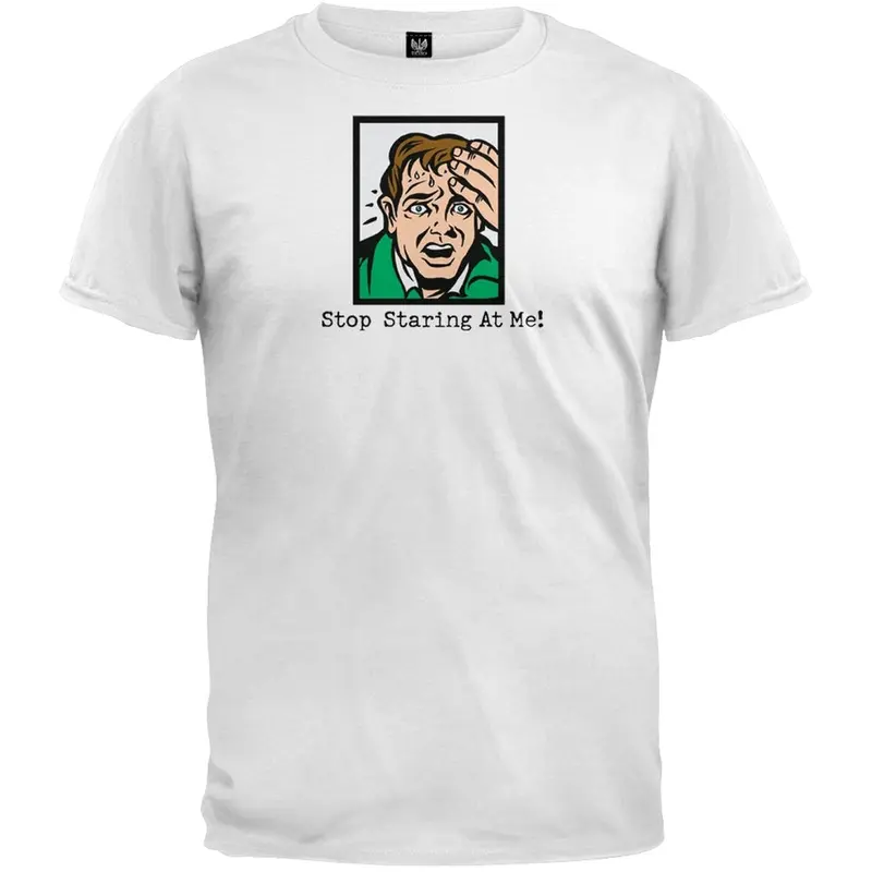Stop Staring At Me - T-Shirt