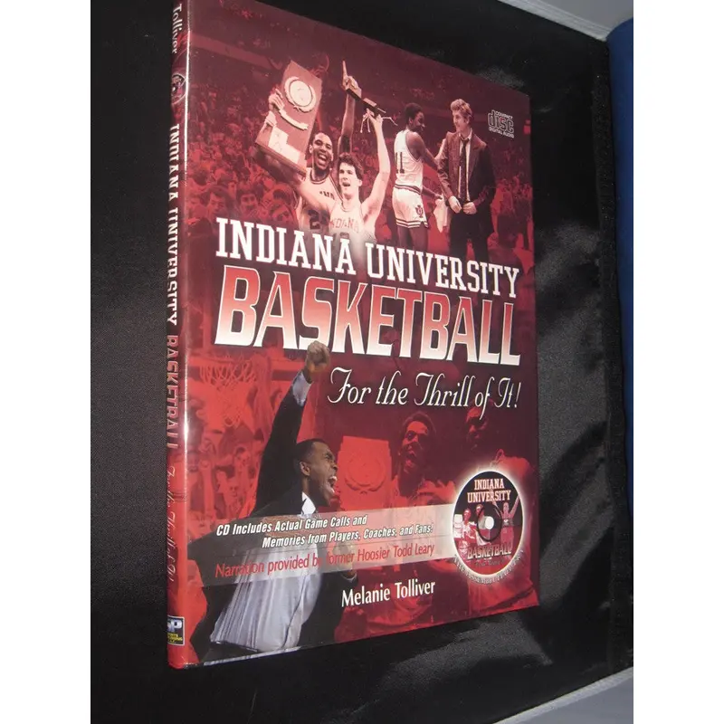 Indiana University Basketball For the Thrill of It, Hardback Book w/CD