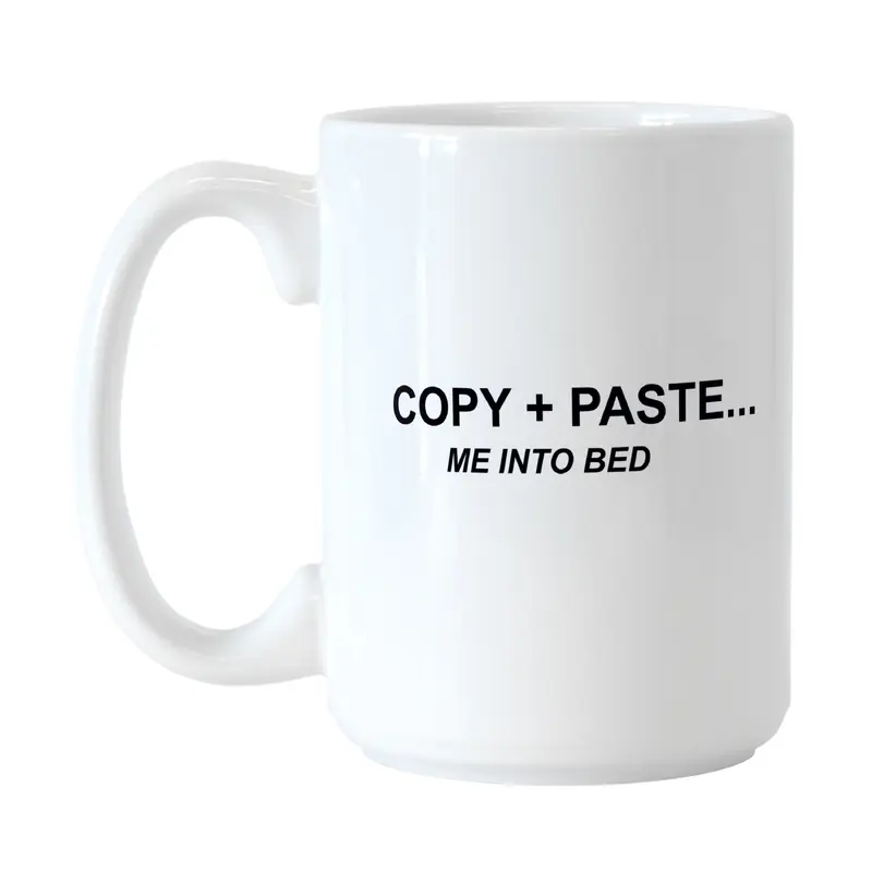 Snarky Mug Copy and Paste 15oz Sublimated Mug